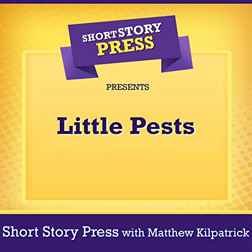 Cover of Short Story Press Presents Little Pests