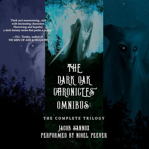 Cover of The Dark Oak Chronicles Omnibus: The Complete Trilogy