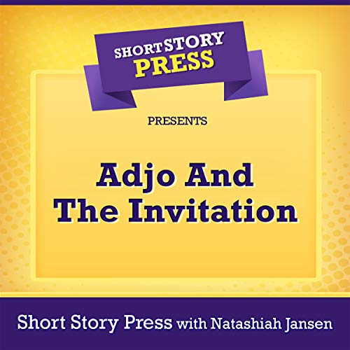 Cover of Short Story Press Presents Adjo and the Invitation