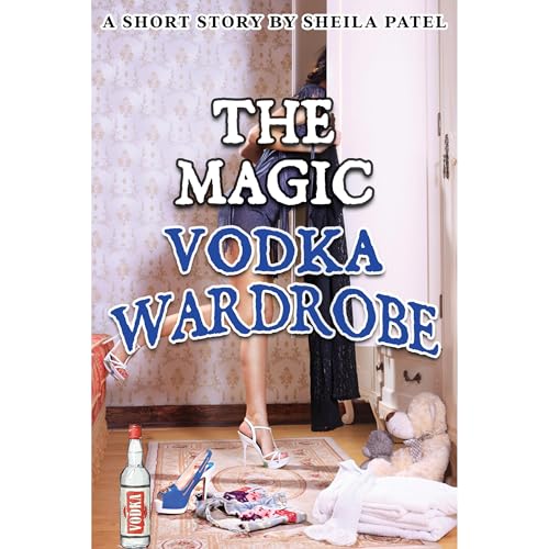 Cover of The Magic Vodka Wardrobe