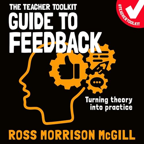 Cover of The Teacher Toolkit Guide to Feedback
