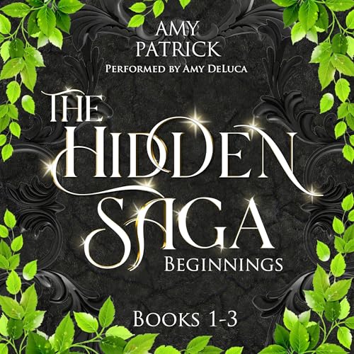 Cover of The Hidden Saga: Beginnings (Hidden Deep, Hidden Heart, Hidden Hope)