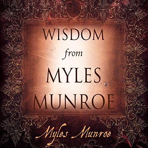 Cover of Wisdom From Myles Munroe