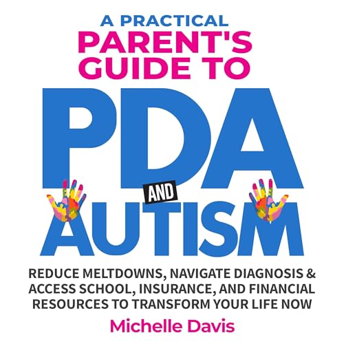 Cover of A Practical Parent's Guide to PDA and Autism