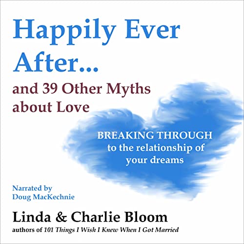 Cover of Happily Ever After...and 39 Other Myths About Love