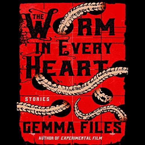 Cover of The Worm in Every Heart