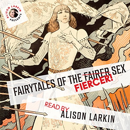 Cover of Fairy Tales of the Fiercer Sex