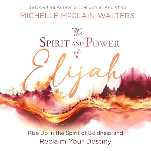 Cover of The Spirit and Power of Elijah