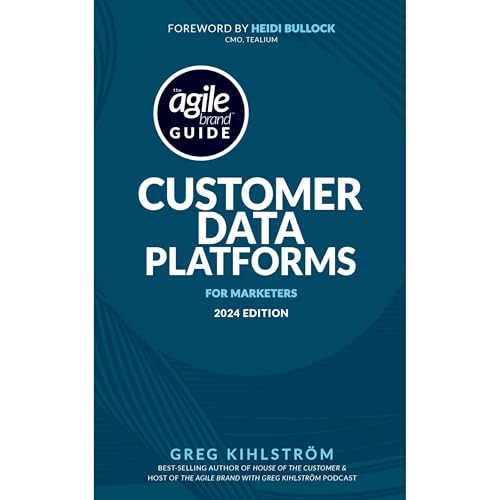 Cover of The Agile Brand Guide: Customer Data Platforms