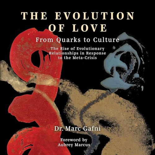Cover of Evolution of Love from Quarks to Culture