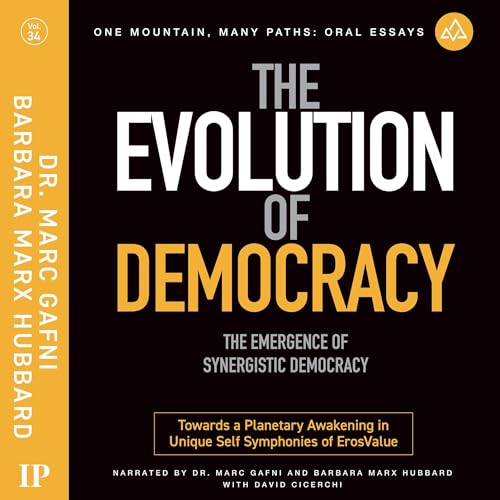 Cover of The Evolution of Democracy: The Emergence of Synergistic Democracy
