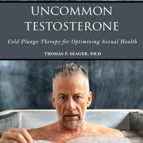 Cover of Uncommon Testosterone