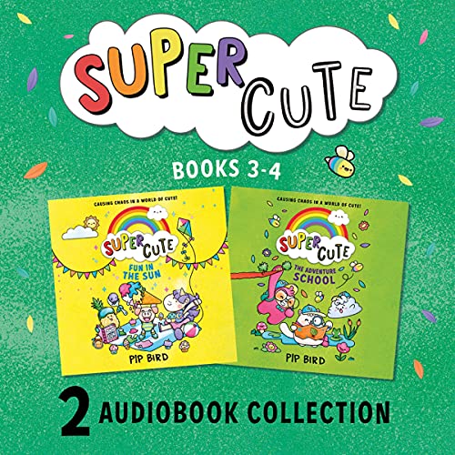 Cover of Super Cute: Fun in the Sun and the Adventure School