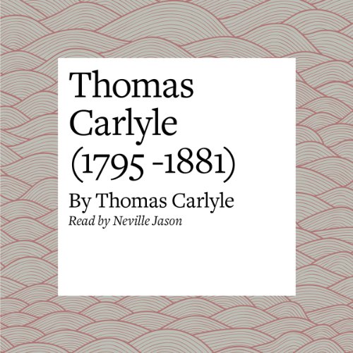 Cover of Thomas Carlyle (1795 -1881)