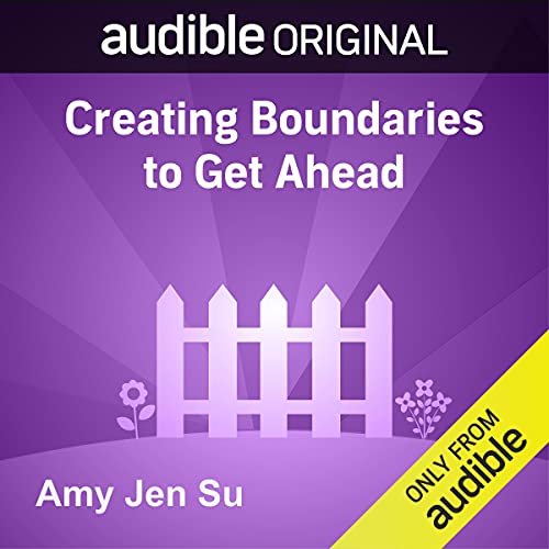 Cover of Creating Boundaries to Get Ahead