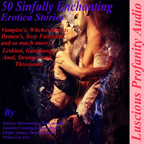 Cover of 50 Sinfully Enchanting Explicit Erotica Stories