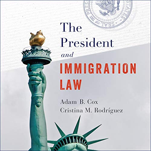 Cover of The President and Immigration Law