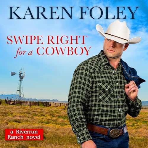 Cover of Swipe Right for a Cowboy