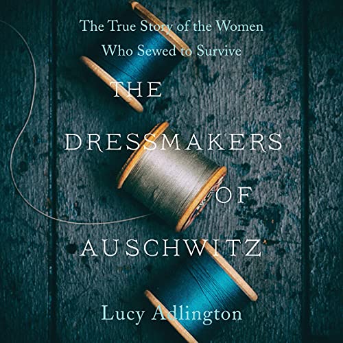 Cover of The Dressmakers of Auschwitz
