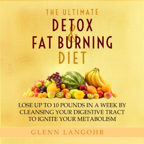 Cover of The Ultimate Detox and Fat Burning Diet