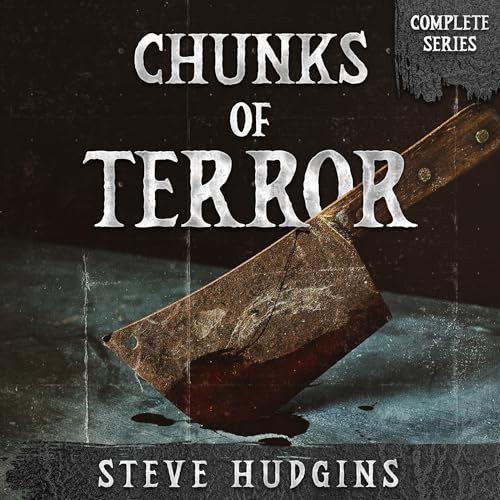 Cover of Chunks of Terror Complete Series