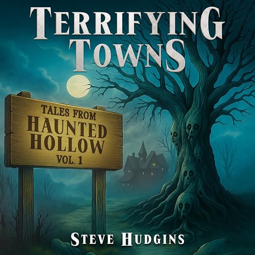 Cover of Terrifying Towns: Creepy Small Town Horror Stories