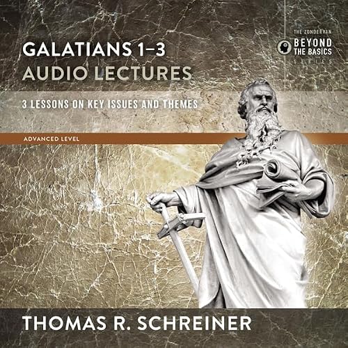 Cover of Galatians 1-3: Audio Lectures