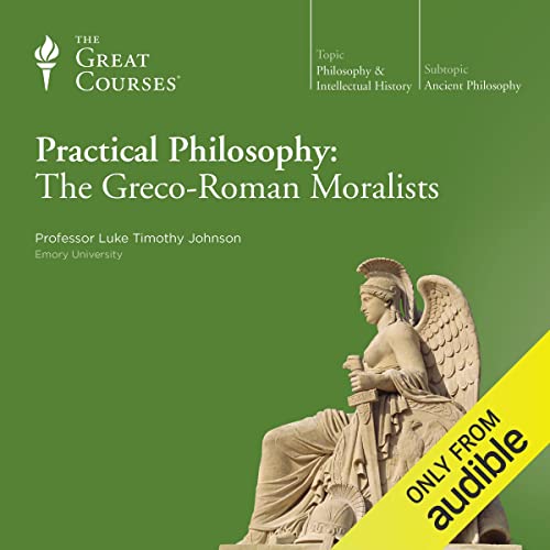 Cover of Practical Philosophy: The Greco-Roman Moralists