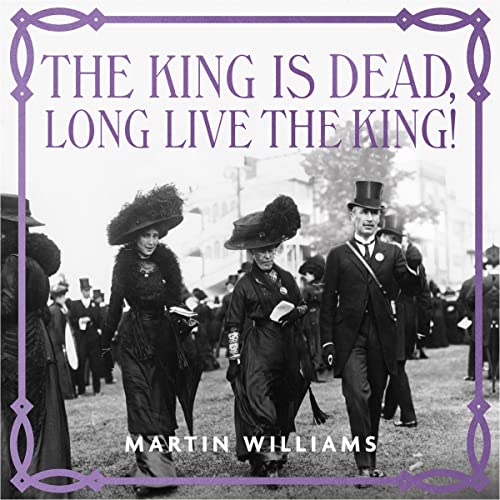 Cover of The King is Dead, Long Live the King!