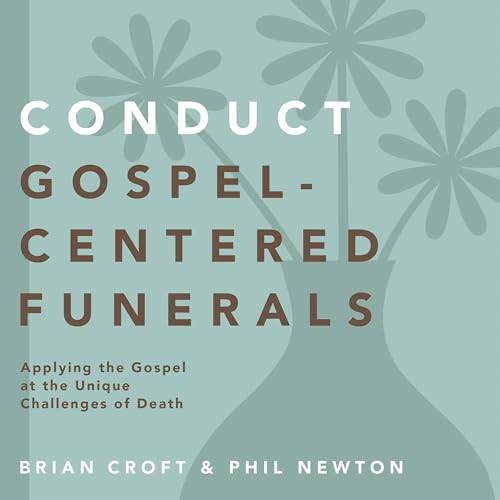 Cover of Conduct Gospel-Centered Funerals
