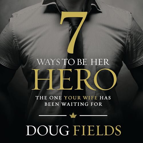 Cover of 7 Ways to Be Her Hero