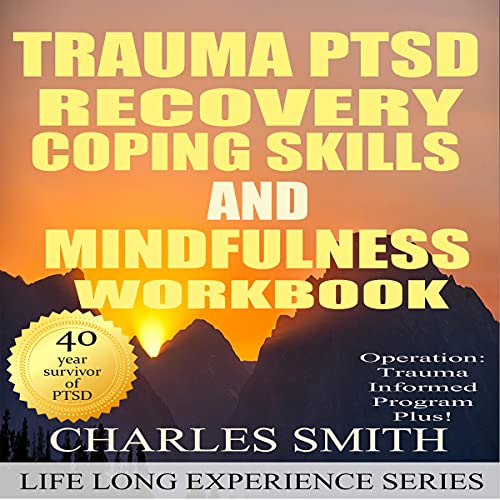 Cover of Trauma PTSD Recovery Coping Skills and Mindfulness Workbook