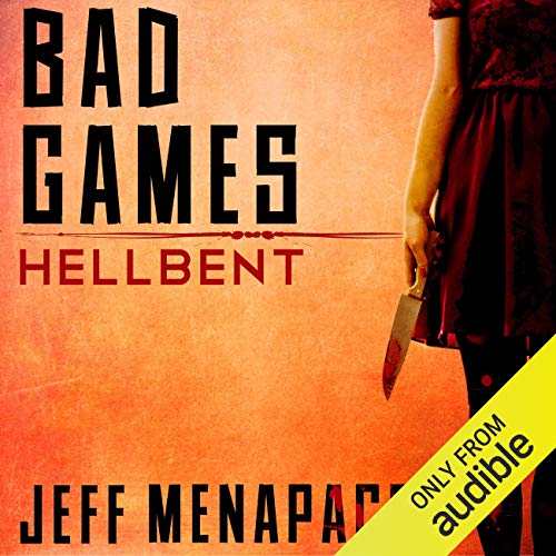 Cover of Bad Games: Hellbent - A Dark Psychological Thriller