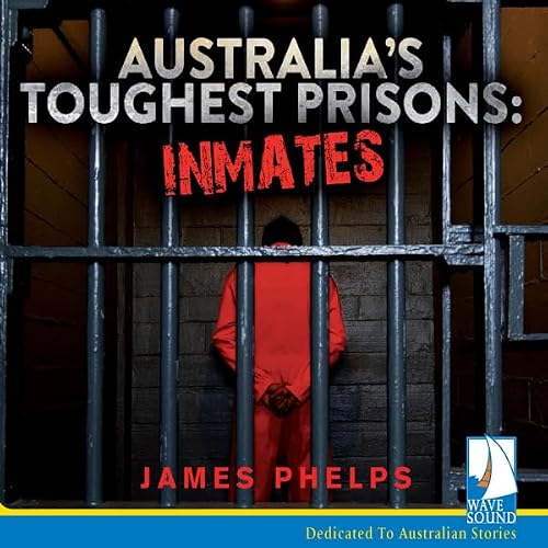 Cover of Australia's Toughest Prisons: Inmates