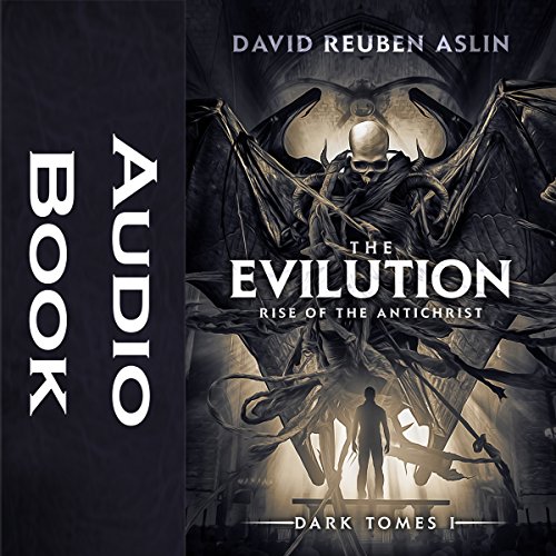 Cover of The Evilution: Rise of the Antichrist