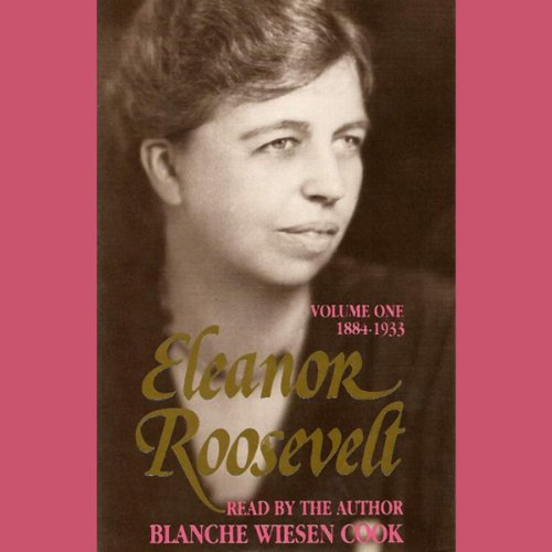 Cover of Eleanor Roosevelt, Vol 1: 1884-1933