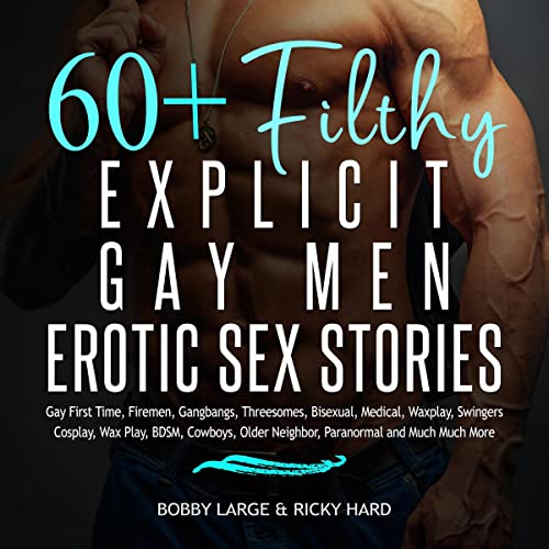 Cover of 60+ Filthy Explicit Gay Men Erotic Sex Stories