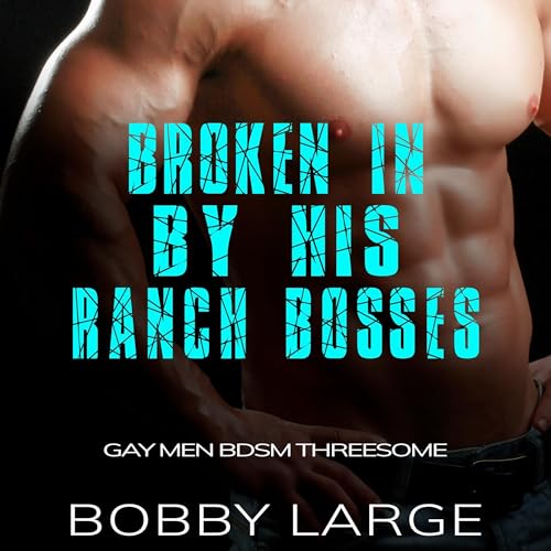 Cover of Broken in by His Ranch Bosses