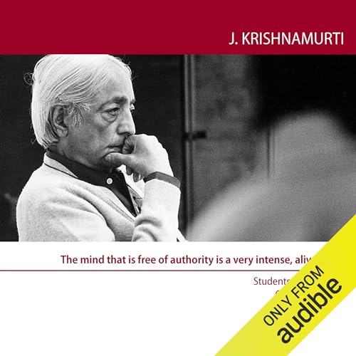 Cover of The Mind That Is Free of Authority Is a Very Intense, Alive Mind