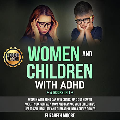 Cover of Woman and Children with ADHD: 4 Books in 1