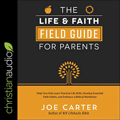 Cover of The Life and Faith Field Guide for Parents