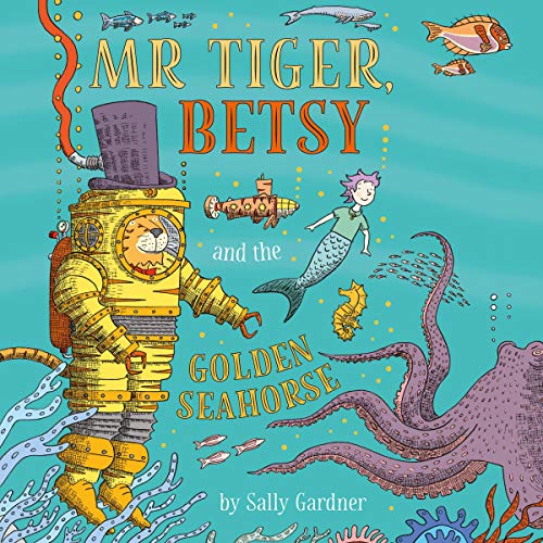 Cover of Mr Tiger, Betsy and the Golden Seahorse