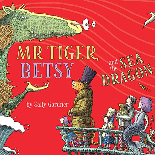 Cover of Mr Tiger, Betsy and the Sea Dragon