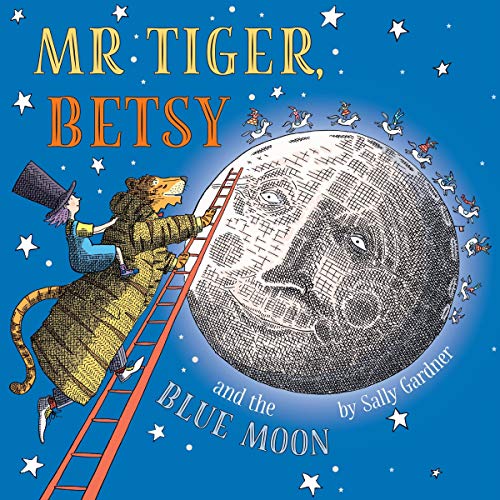 Cover of Mr Tiger, Betsy and the Blue Moon