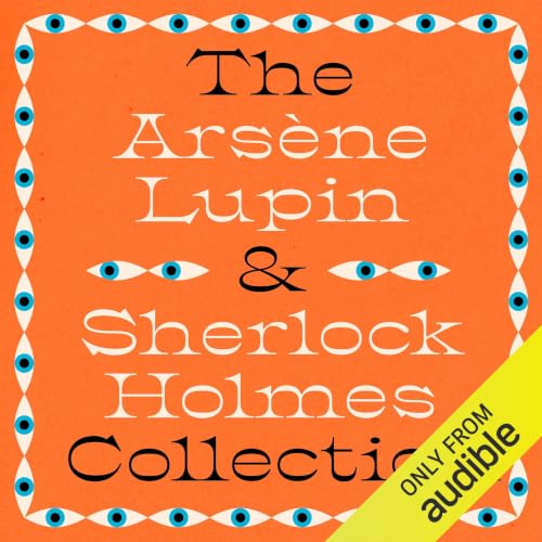 Cover of The Arsene Lupin and Sherlock Holmes Collection