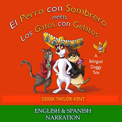 Cover of El Perro Con Sombrero Meets Los Gatos Con Gelatos [The Dog in the Hat Meets the Cats with Ice Cream] (English and Spanish Edition)