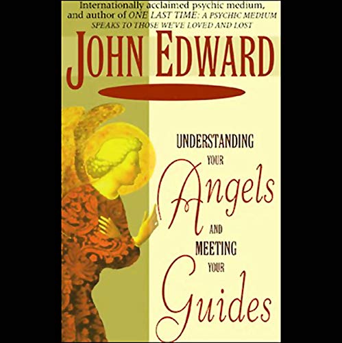 Cover of Understanding Your Angels and Meeting Your Guides