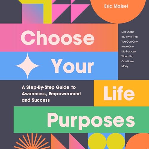 Cover of Choose Your Life Purposes