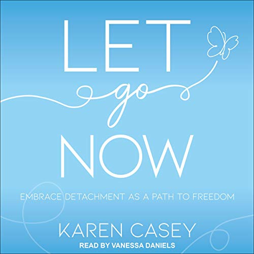 Cover of Let Go Now: Embrace Detachment as a Path to Freedom