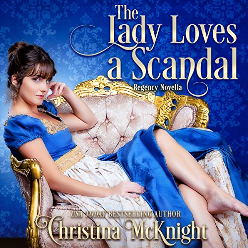 Cover of The Lady Loves a Scandal: Regency Novella